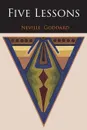 Five Lessons - Neville Goddard, Neville