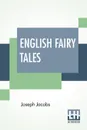 English Fairy Tales - Joseph Jacobs