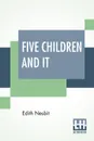 Five Children And It - Edith Nesbit