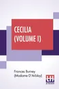 Cecilia (Volume I). Or Memoirs Of An Heiress. Edited By R. Brimley Johnson - Frances Burney (Madame D'Arblay)