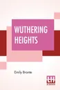 Wuthering Heights - Emily Bronte