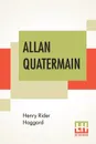 Allan Quatermain - Henry Rider Haggard