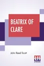 Beatrix Of Clare - John Reed Scott