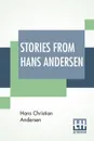 Stories From Hans Andersen. With Illustrations By Edmund Dulac - Hans Christian Andersen