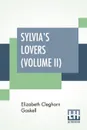 Sylvia's Lovers (Volume II) - Elizabeth Cleghorn Gaskell