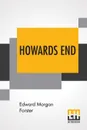 Howards End - Edward Morgan Forster