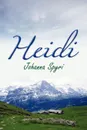 Heidi - Johanna Spyri, Elisabeth P. Stork