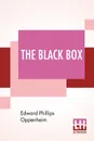 The Black Box - Edward Phillips Oppenheim