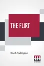 The Flirt - Booth Tarkington