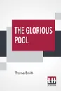 The Glorious Pool - Thorne Smith