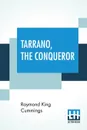 Tarrano, The Conqueror - Raymond King Cummings