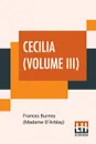 Cecilia (Volume III). Or Memoirs Of An Heiress. Edited By R. Brimley Johnson - Frances Burney (Madame D'Arblay)