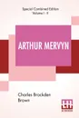 Arthur Mervyn (Complete); Or, Memoirs Of The Year 1793. - Charles Brockden Brown