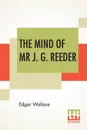 The Mind Of Mr J. G. Reeder - Edgar Wallace