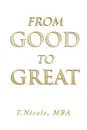 From Good to Great - MBA T.Nicole