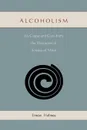 Alcoholism. Its Cause and Cure from the Viewpoint of Science of Mind - Ernest Holmes