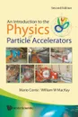 An Introduction to the Physics of Particle Accelerators - Mario Conte, William W. MacKay