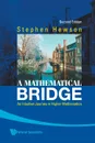 A Mathematical Bridge. An Intuitive Journey in Higher Mathematics - Stephen Hewson