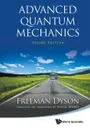 ADVANCED QUANTUM MECHANICS (SECOND EDITION) - FREEMAN J DYSON