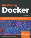 Mastering Docker - Third Edition - Russ McKendrick, Scott Gallagher