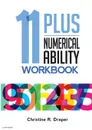 11 Plus Numerical Ability Workbook. A workbook teaching all the maths techniques required for success in all 11 Plus examinations - Christine R Draper