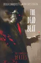 The Dead Beat - The Complete Series - Erica Lindquist, Aron Christensen