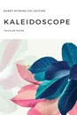 Kaleidoscope. Short Stories Collection - Griselda Puspa