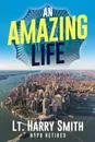 An Amazing Life - Lt. Harry Smith