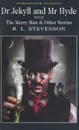 Dr Jekyll and Mr Hyde with The Merry Men & Other Tales and Fables - R. L. Stevenson