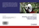 Reliability and maintenance analysis of complex industrial systems - Asmâa Chouairi,Mohamed El Ghorba and Abdelkader Benali