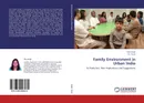 Family Environment in Urban India - Ritu Singh and S.K. Thind