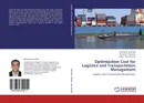 Optimization Cost for Logistics and Transportation Management - Mahmoud Javid Rad,Mohamad Adadian and Abbas Haji ebrahimi