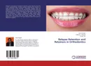 Relapse Retention and Retainers in Orthodontics - Amit Prakash,Prabhuraj Sabarad and Sonali Rai