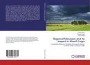 Regional Monsoon and its Impact in Kharif Crops - Sukhbir Singh,Surender Singh and Diwan Singh