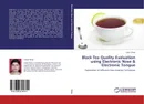 Black Tea Quality Evaluation using Electronic Nose & Electronic Tongue - Laxmi Shaw