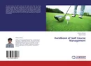 Handbook of Golf Course Management - Iftikhar Ahmad and Atyab Amjad