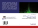 Self Tunable Piezoelectric Energy Harvester - Sutrisno W. Ibrahim and Wahied G. Ali Abdelaal