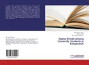 Digital Divide among University Students in Bangladesh - Md. Aminul Islam,Md. Satil Siraj and Md. Mashihur Rahman