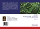 Treatment of P. aeruginosa against Antimicrobial agents - Poonam Verma and Jane C. Benjamin