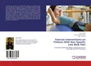 Exercise Interventions on Patients With Non Specific Low Back Pain - Sapna Malla,Prakash Kumar Mahto and Vivek Chauhan