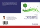 Pulpwood, Anatomical, Mechanical & Energy Properties Of Melia Dubia - Saravanan Velusamy,Parthiban K.T. and Kumar P.