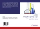 Interaction between auxin and Vigna radiata L. under cadmium stress - Mohd Mazid and Taqi Ahmed Khan