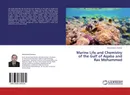 Marine Life and Chemistry of the Gulf of Aqaba and Ras Mohammed - Mohammed Ammar