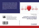 Evaluation of Carbopol & Methocel Loaded Verapamil HCl Floating Tablet - Mohiuddin Ahmed Bhuiyan,Syeda Amina Toufique and Md. Selim Reza