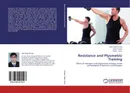 Resistance and Plyometric Training - Ajit Singh Charag,Satpal Yadav and Ankan Sinha