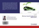 Biomass based Carbon & its Application - S. K . Tripathi and Amrita Jain