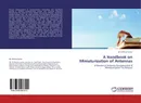 A Handbook on Miniaturization of Antennas - M. Krishna Kumar