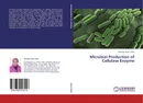 Microbial Production of Cellulase Enzyme - Khadiga Abou-Taleb