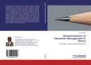 Decentralization of Education Management in Ghana - Ato Essuman