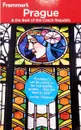 Frommer?s® Prague and the Best of the Czech Republic - Mark Baker